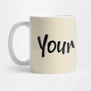 Your dream Mug